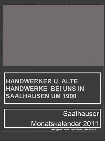 Der Saalhauser Kalender 2011 wird dem Thema „Gewerbetreibende um 1900” gewidmet. 